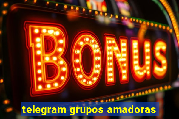 telegram grupos amadoras